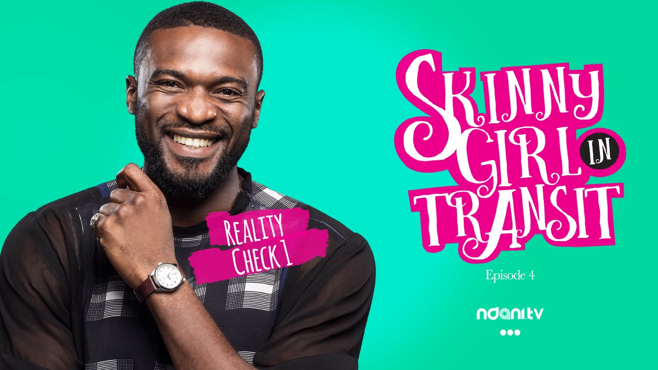 SKINNY GIRL IN TRANSIT - S2E4 - REALITY CHECK