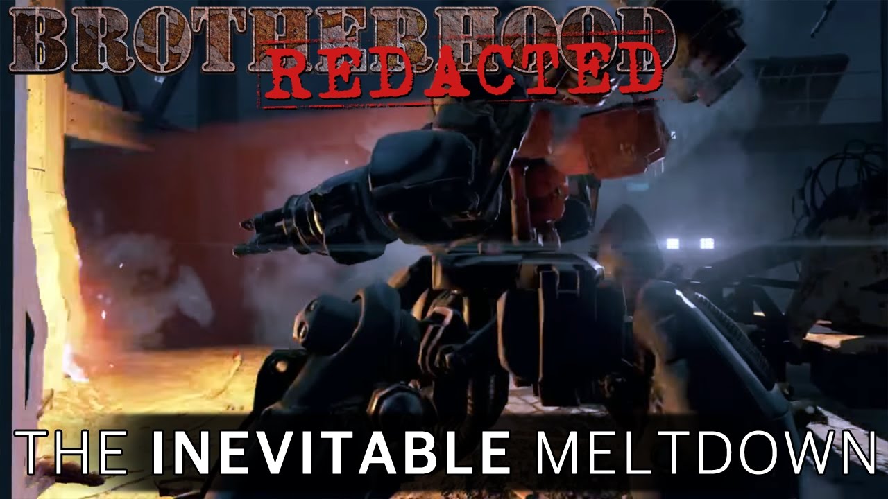 Brotherhood REDACTED - S0E4: The Inevitable Meltdown (Fallout 4 Machinima)