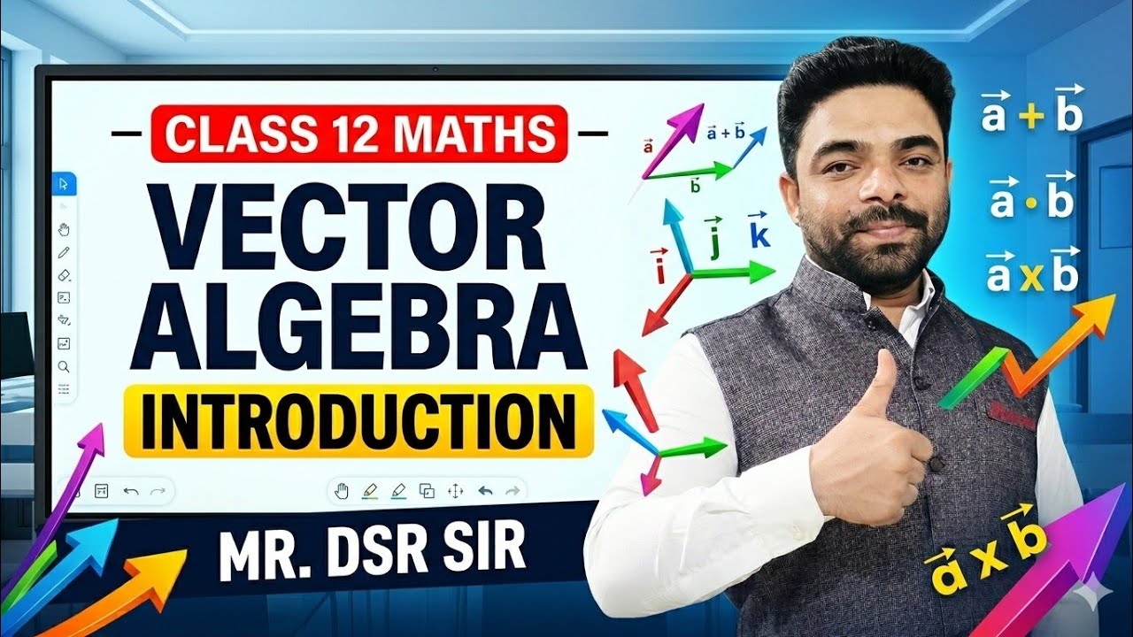 | Class - 12th | Maths | Vector Algebra | Introduction | Part -1 | Mr. DSR SIR | JKR Classes | 