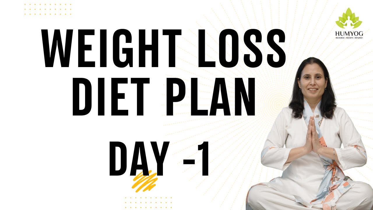 Weight Loss - Diet Plan - Day 1