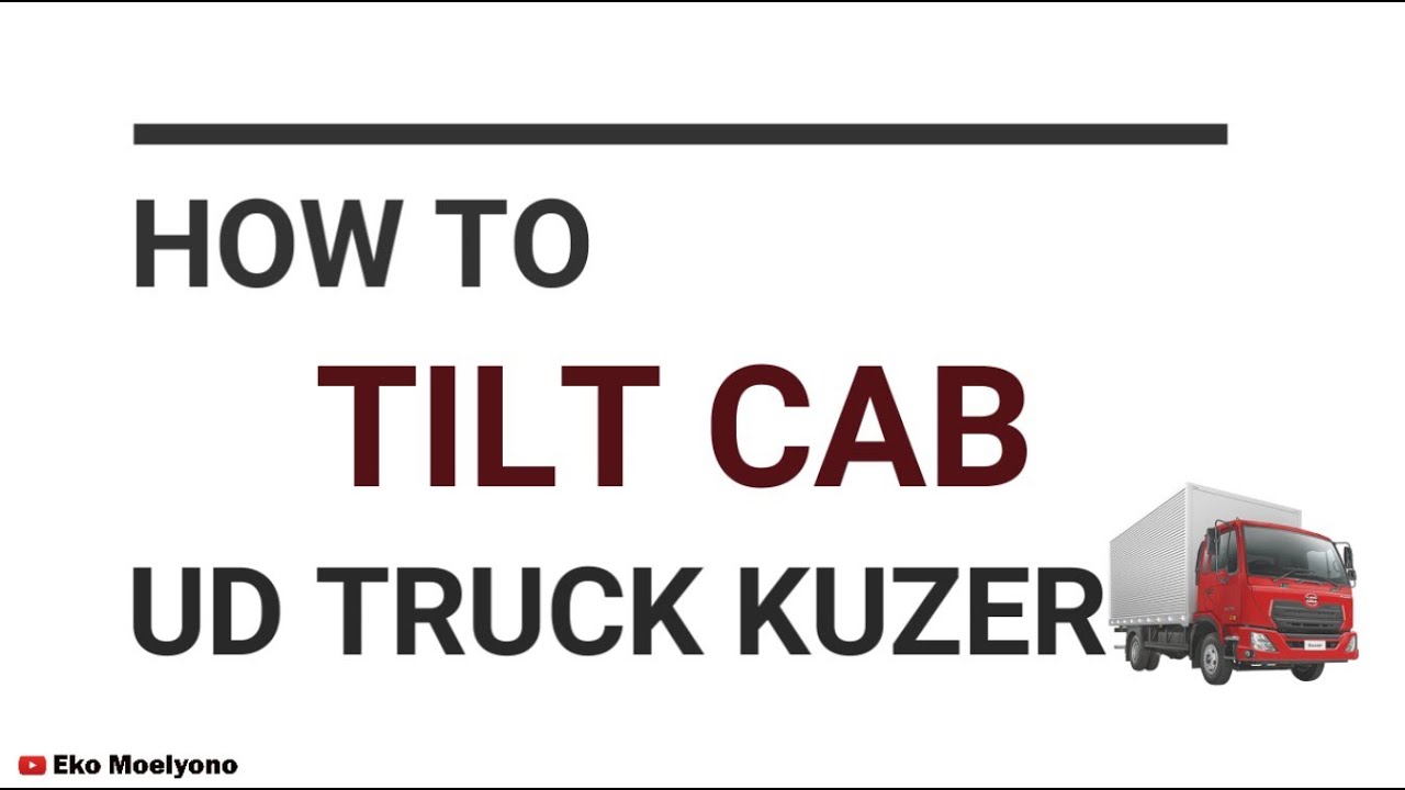 UD KUZER   How to tilt cab