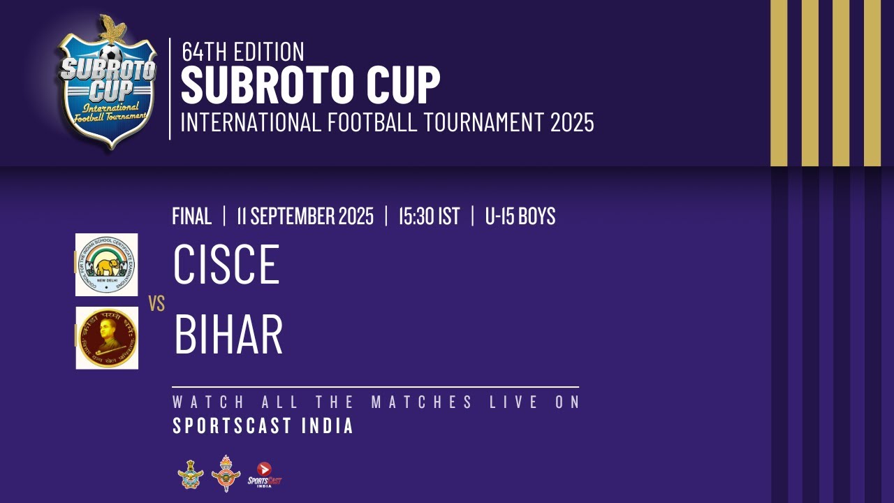 64TH EDITION SUBROTO CUP INT. FOOTBALL TOURNAMENT 2025 | CISCE vs BIHAR  | U-15 BOYS | FINAL