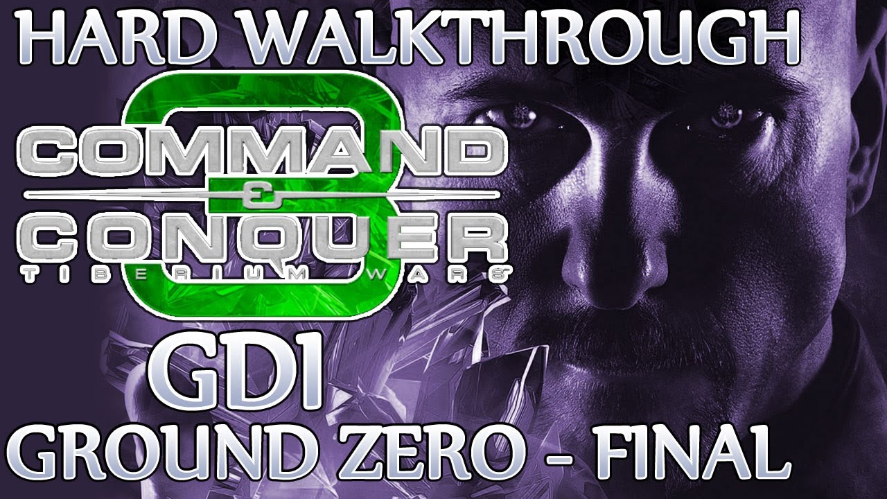 Ⓦ Command and Conquer 3: Tiberium Wars Walkthrough - GDI Final Mission ▪ Ground Zero