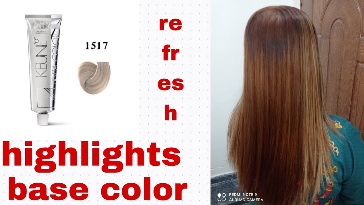 keune 1517#how to do base dye and refresh highlights #highlights with base dye#hair color tutorial