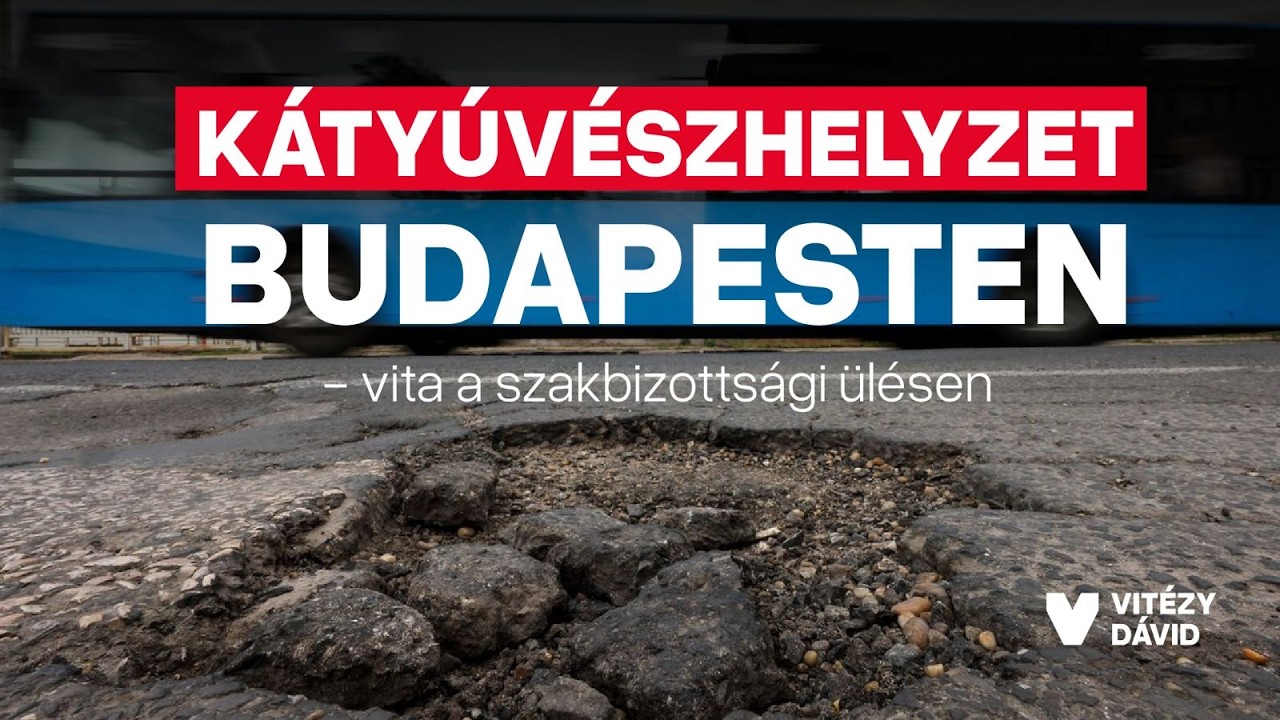 Miért halad ilyen lassan a kátyúk kijavítása a fővárosban? │Vita a szakbizottsági ülésen