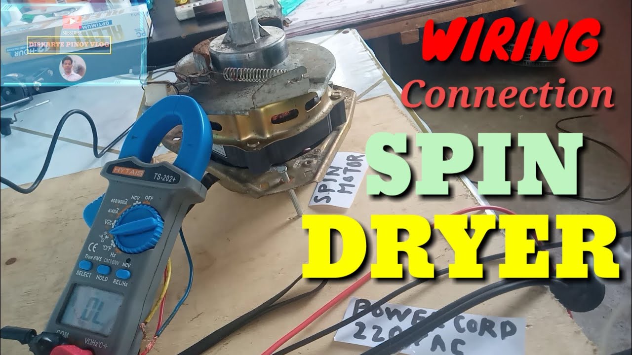 SPIN DRYER WIRING CONNECTION@DISKARTEPINOYVLOG