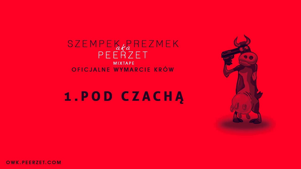 1. PeeRZeT - Pod Czachą (OWK Mixtape)