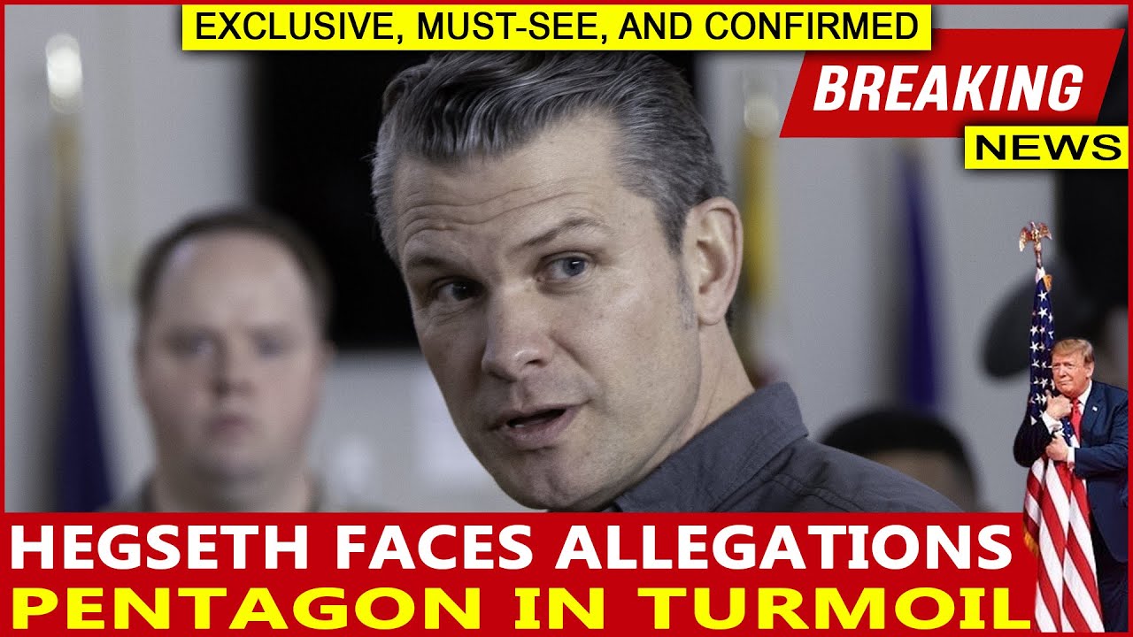 Hegseth Faces Mounting Allegations Amid Pentagon Turmoil
