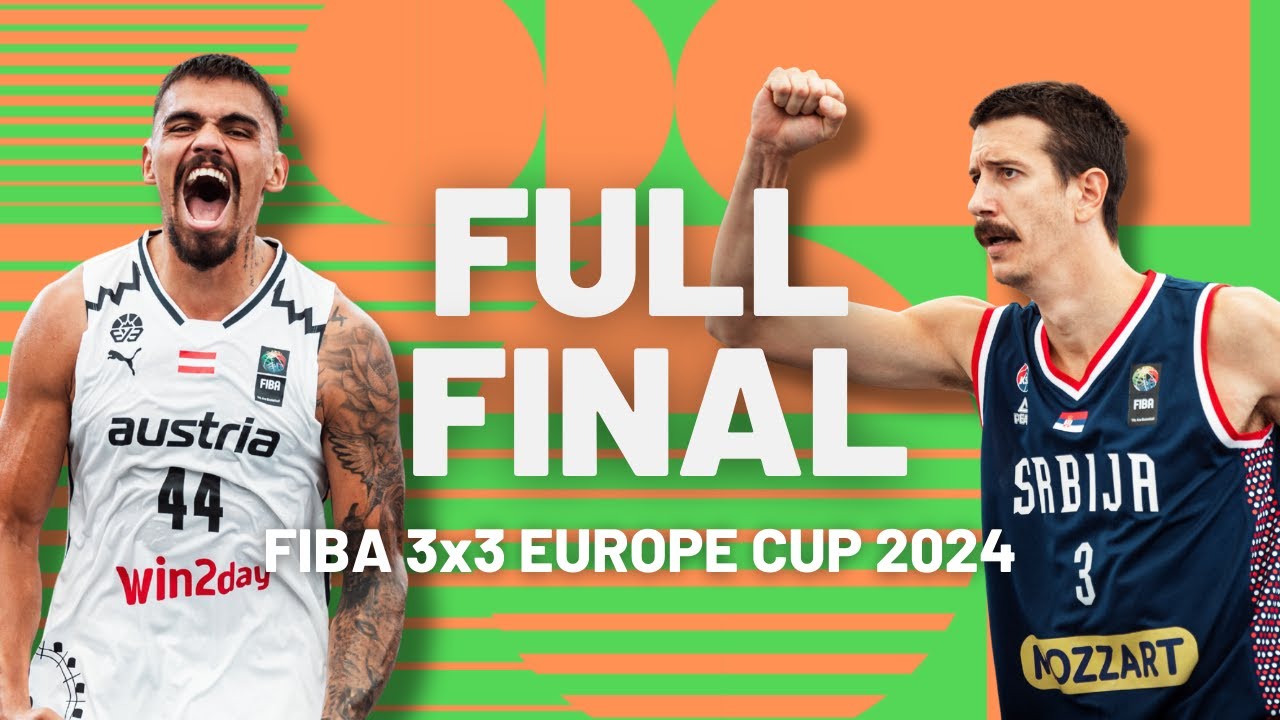 Austria 🇦🇹 vs Serbia 🇷🇸 | FIBA 3x3 Europe Cup 2024 | Men's Final |&nbsp;#3x3Basketball