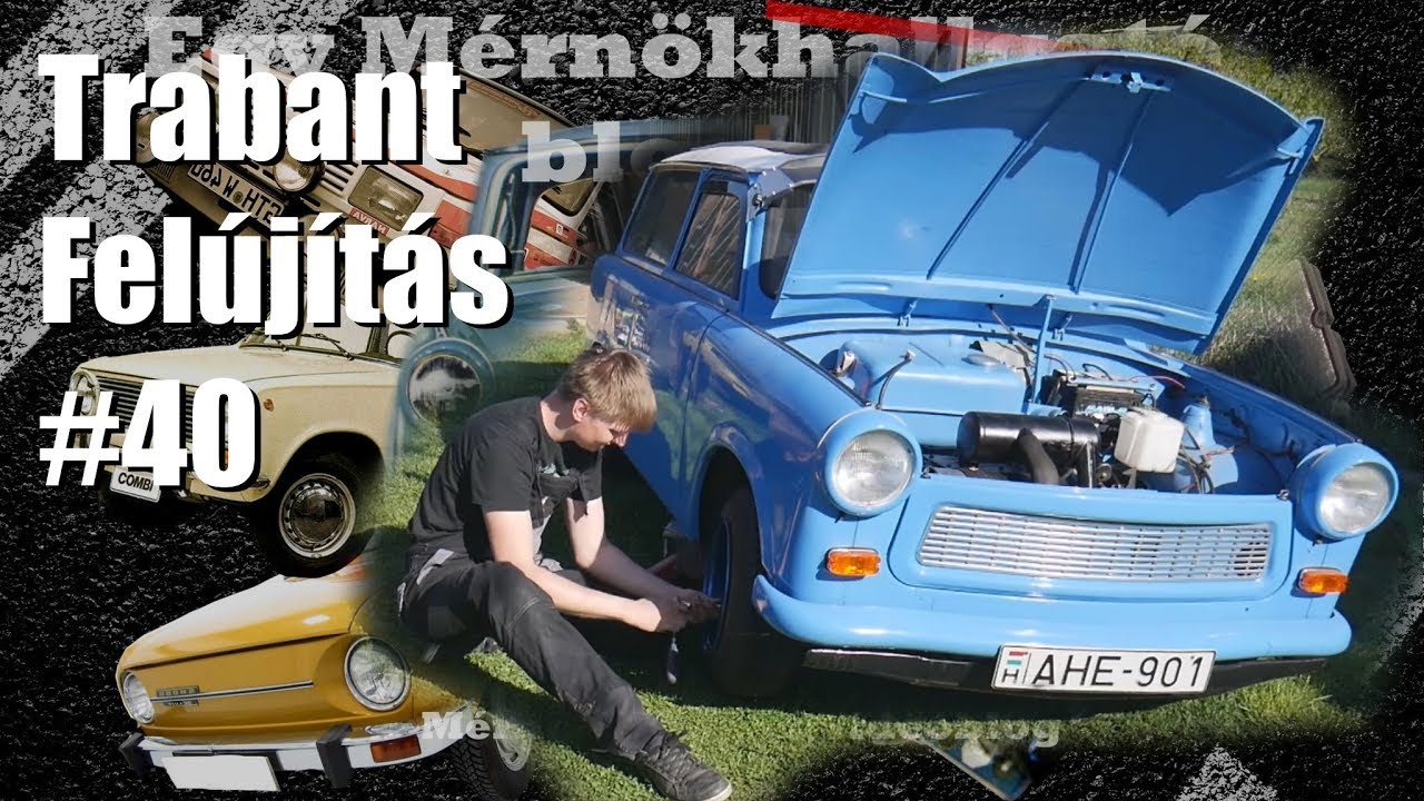 Trabant Felújítás #40 - Május van és széles lemezfelni!