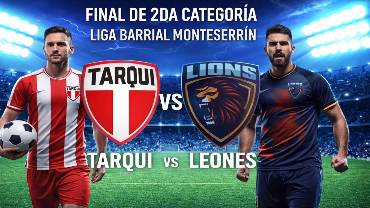 EN VIVO! LEONES VS TARQUI. Final de 2da categoría. Liga Barrial Monteserrín.