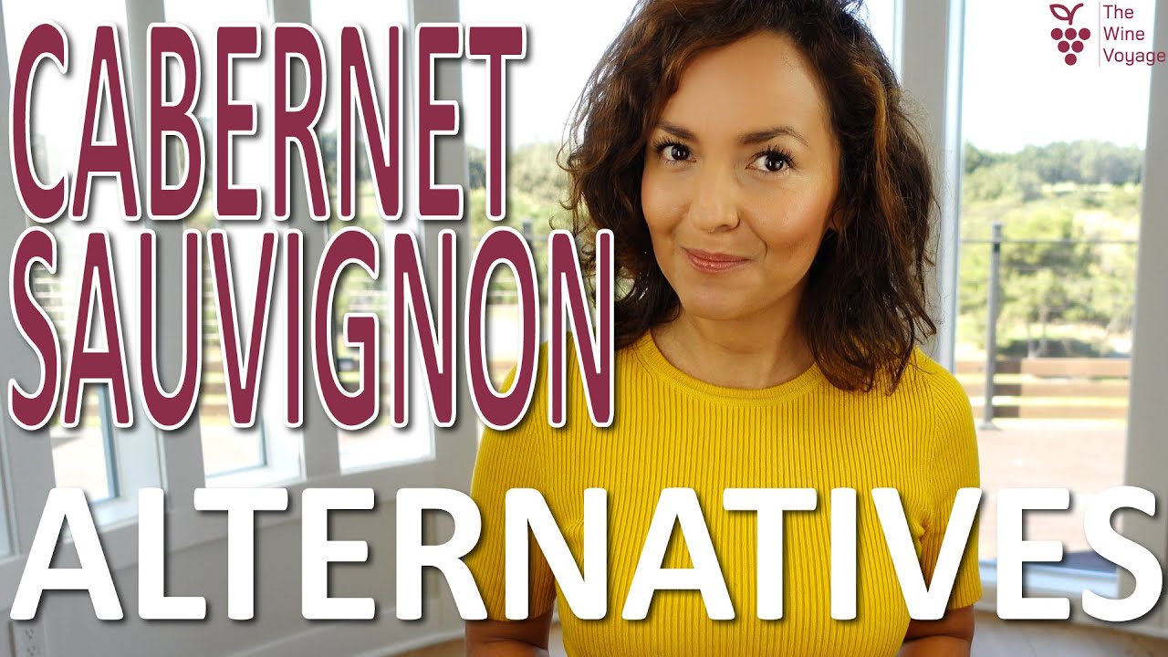 Alternatives to Cabernet Sauvignon YOU MUST TRY