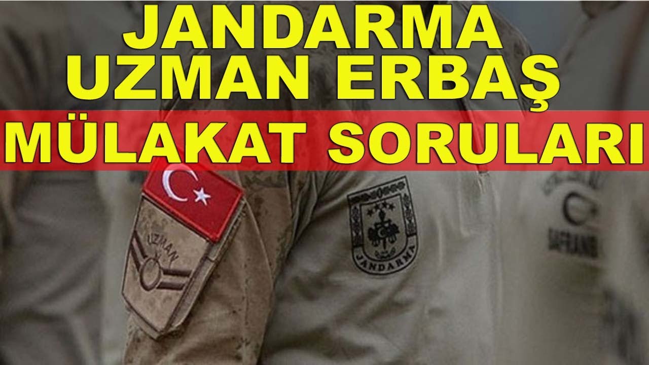 Jandarma Uzman Erbaş Mülakat Soruları 2022