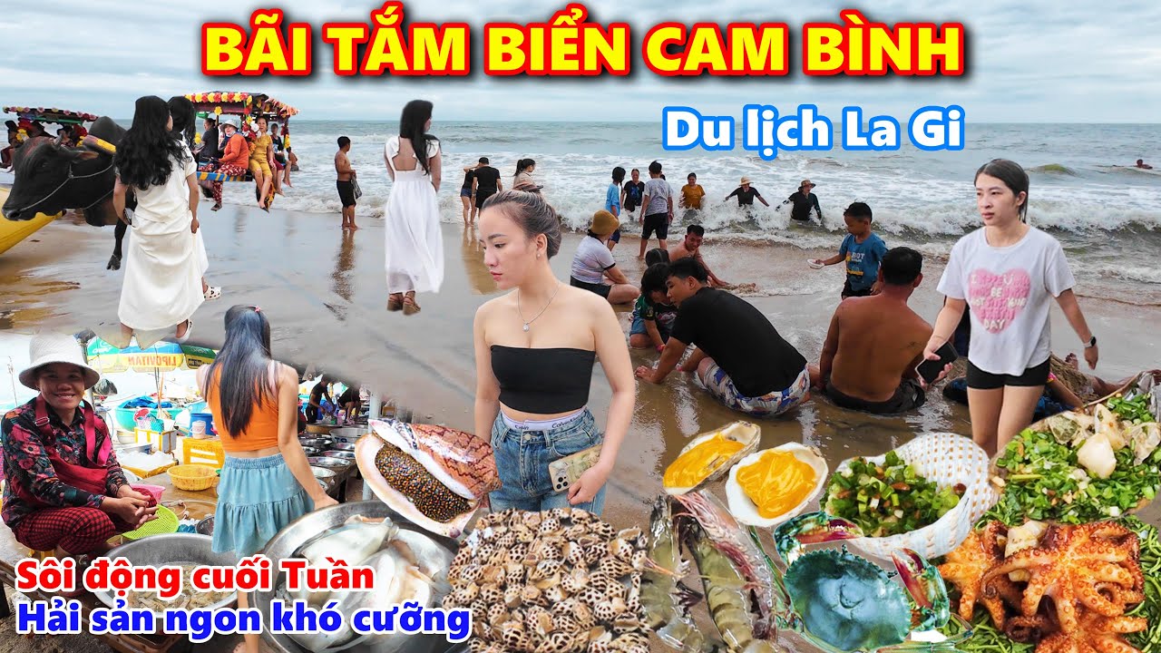 Sôi động Bãi tắm Biển Cam Bình LaGi. Quá trời Hải sản nướng thơm ngon hết sảy, giá cả bình dân