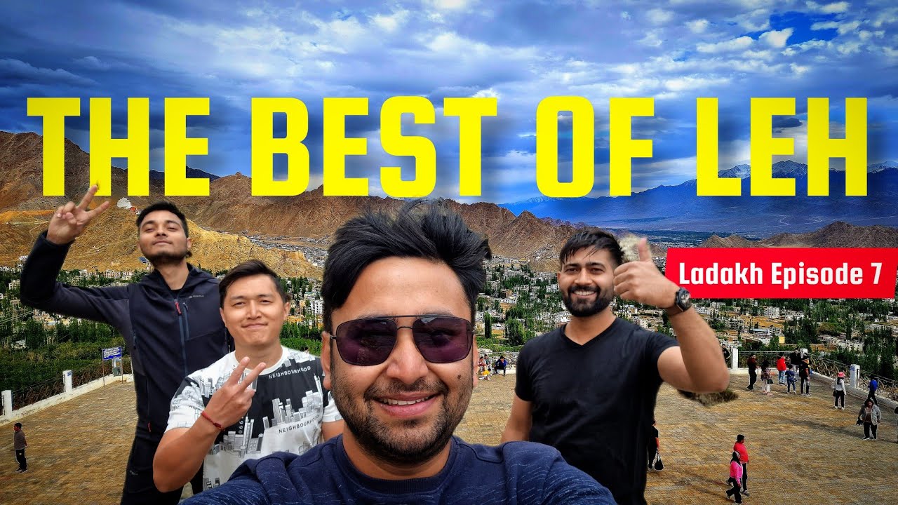 Exploring Leh: The Grand Finale of Our Ladakh Expedition!
