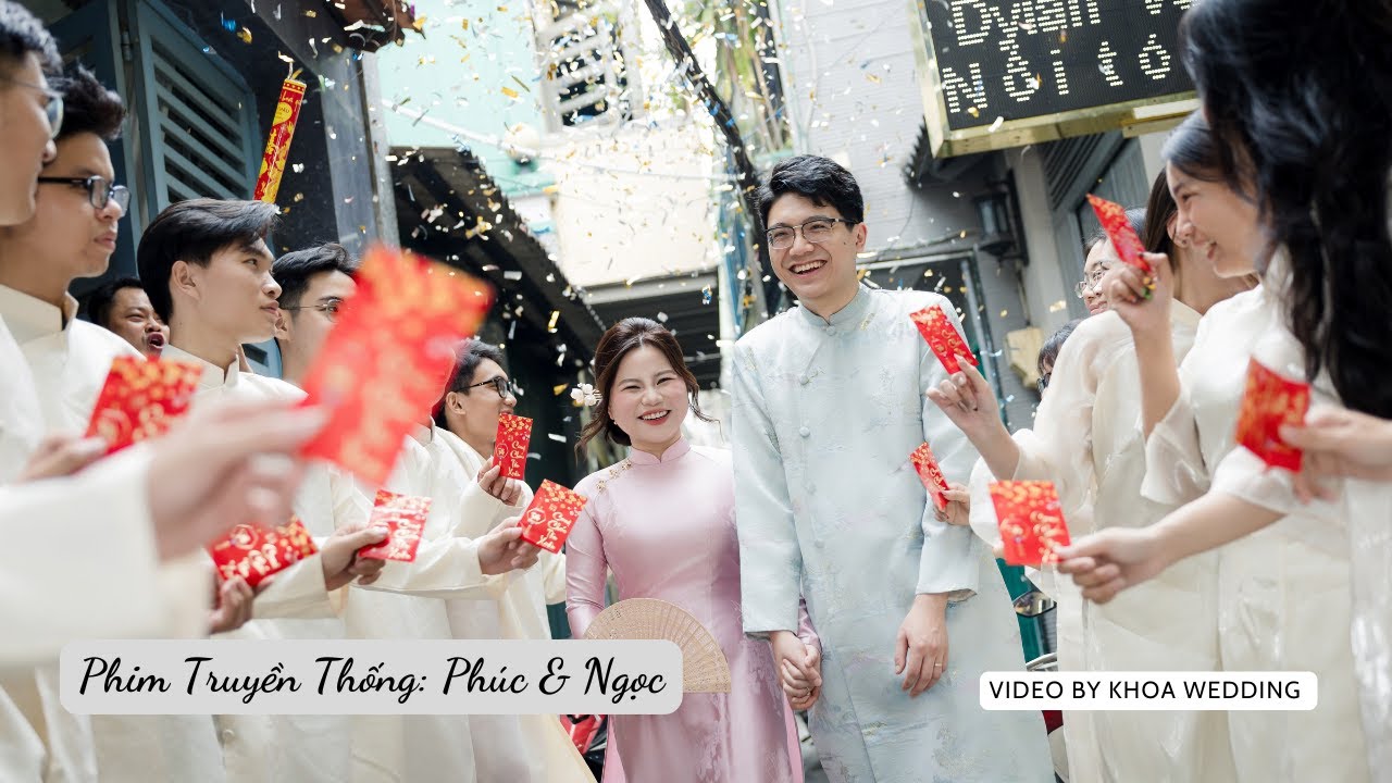 [KHOA WEDDING] - Phim truyền thống: Phúc & Ngọc