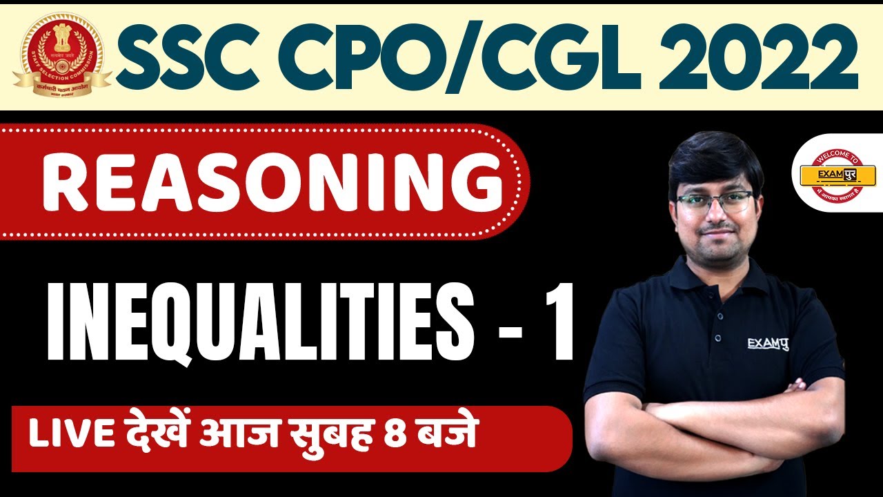 SSC CGL/CPO REASONING 2022-23 | INEQUALITIES - 1 FOR SSC CGL | REASONING FOR CPO SI/CGL BY ANKIT SIR