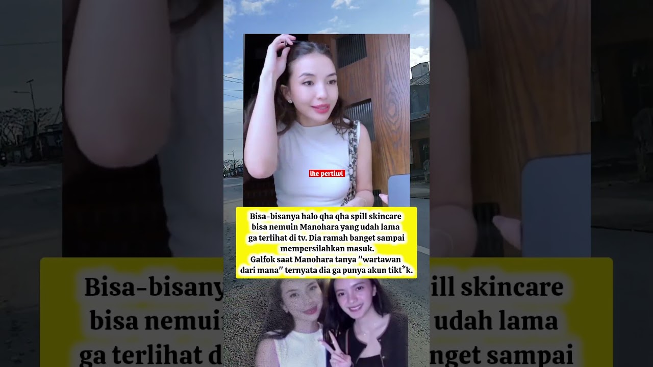 Bisa-bisanya halo qha qha spill skincare bisa nemuin Manohara yang udah lama ga terlihat di