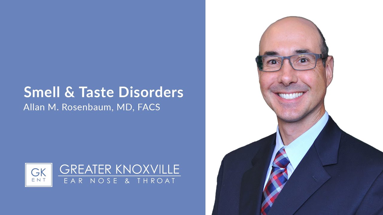 Smell & Taste Disorders: Diagnosis & Treatment