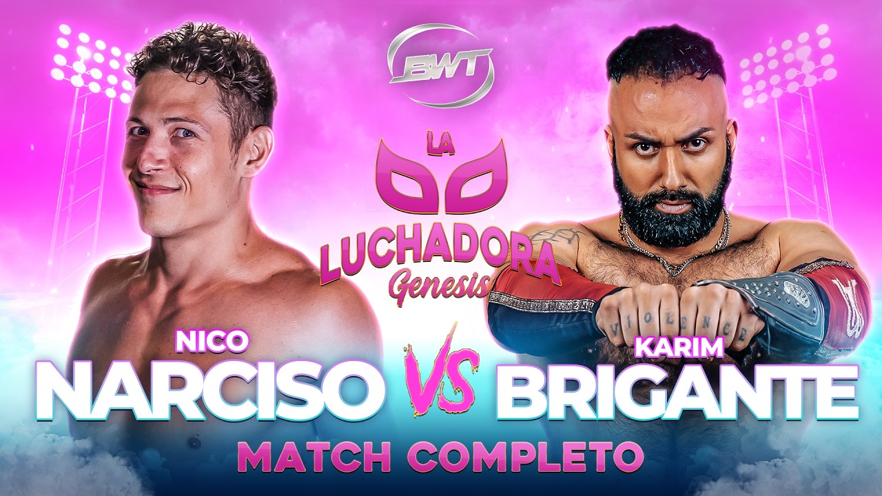 Nico Narciso vs Karim Brigante - MATCH COMPLETO - BWT La Luchadora Genesis 2026