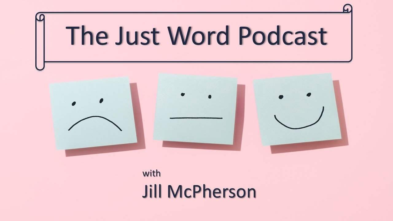 Communication in the Workplace w/ Jill McPherson - The Just Word Podcast Ep. 75