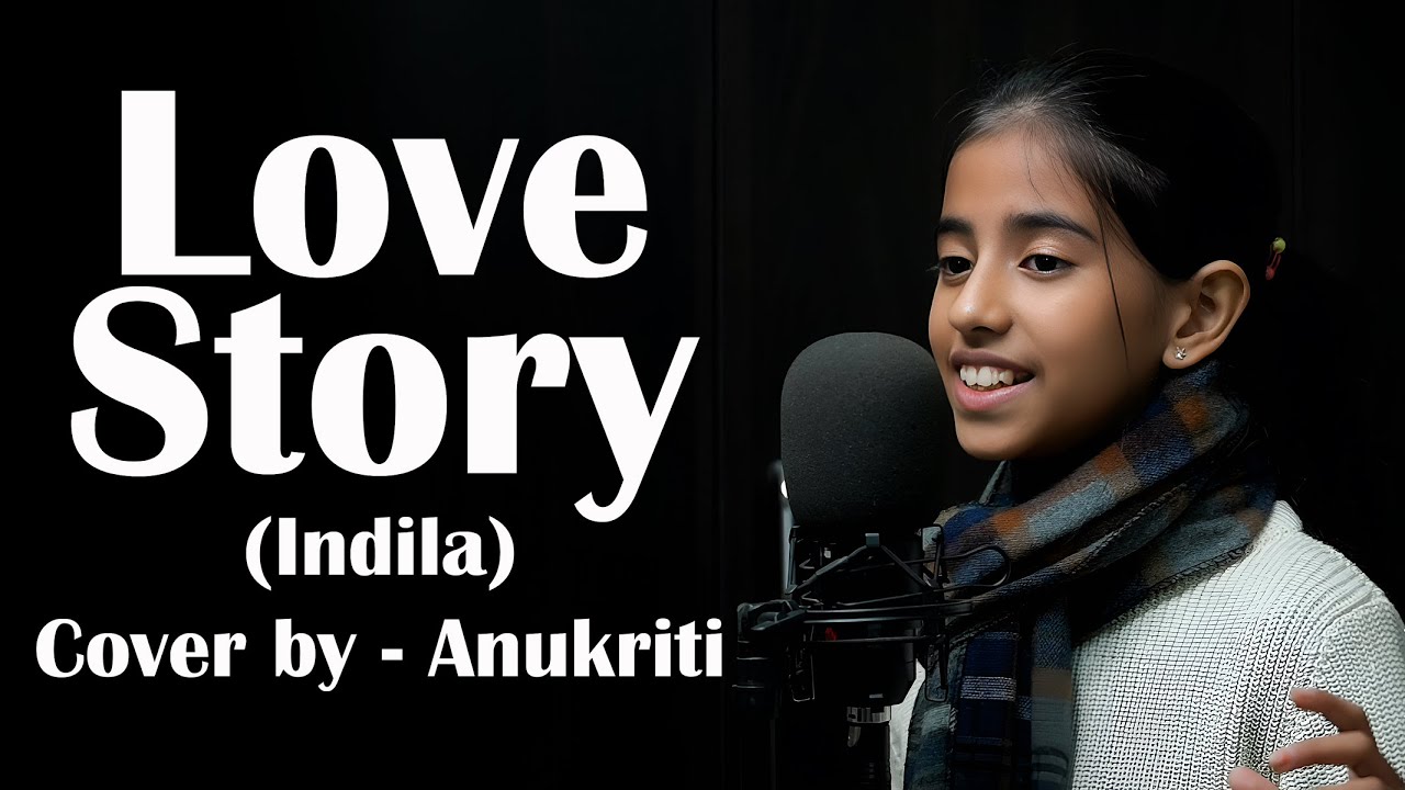 Love Story (Indila) | Cover by - Anukriti #lovestory #cover #anukriti @IndilaOfficiel