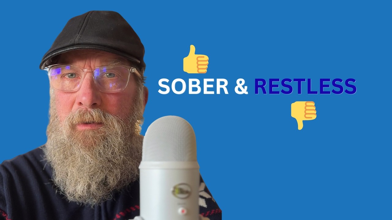SOBER & RESTLESS