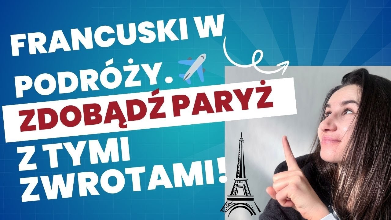 Francuski w podróży ✈️ Zwroty na lotnisku, w hotelu i restauracji [dla początkujących]
