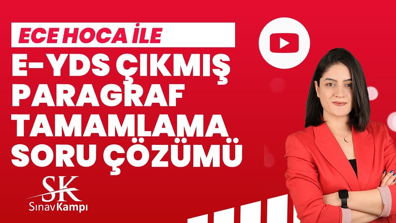 E-YDS PARAGRAF TAMAMLAMA SORU ÇÖZÜM DERSİ I ECE HOCA