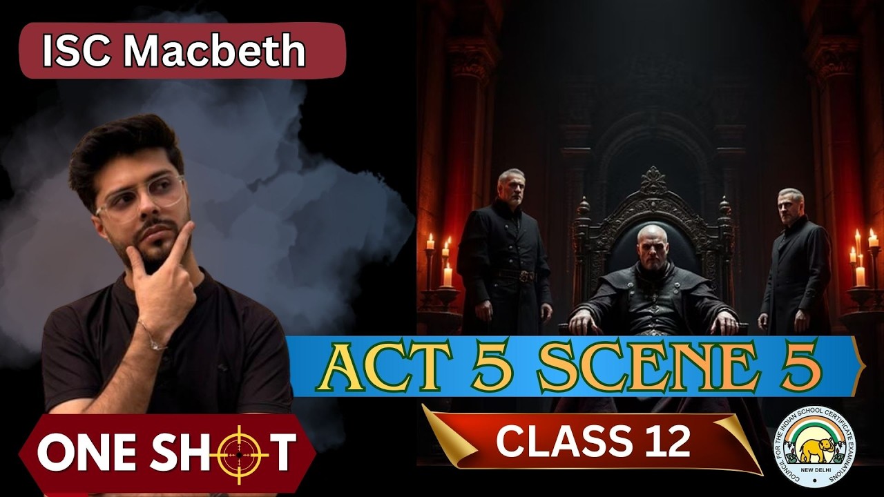 Macbeth Act 5 Scene 5 | One-shot | Revision | ISC | Boards 2026