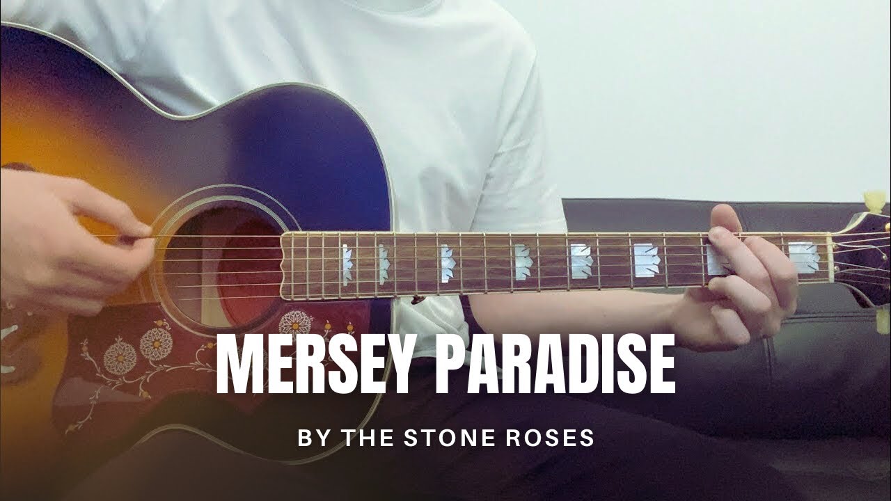 The Stone Roses - Mersey Paradise (cover)