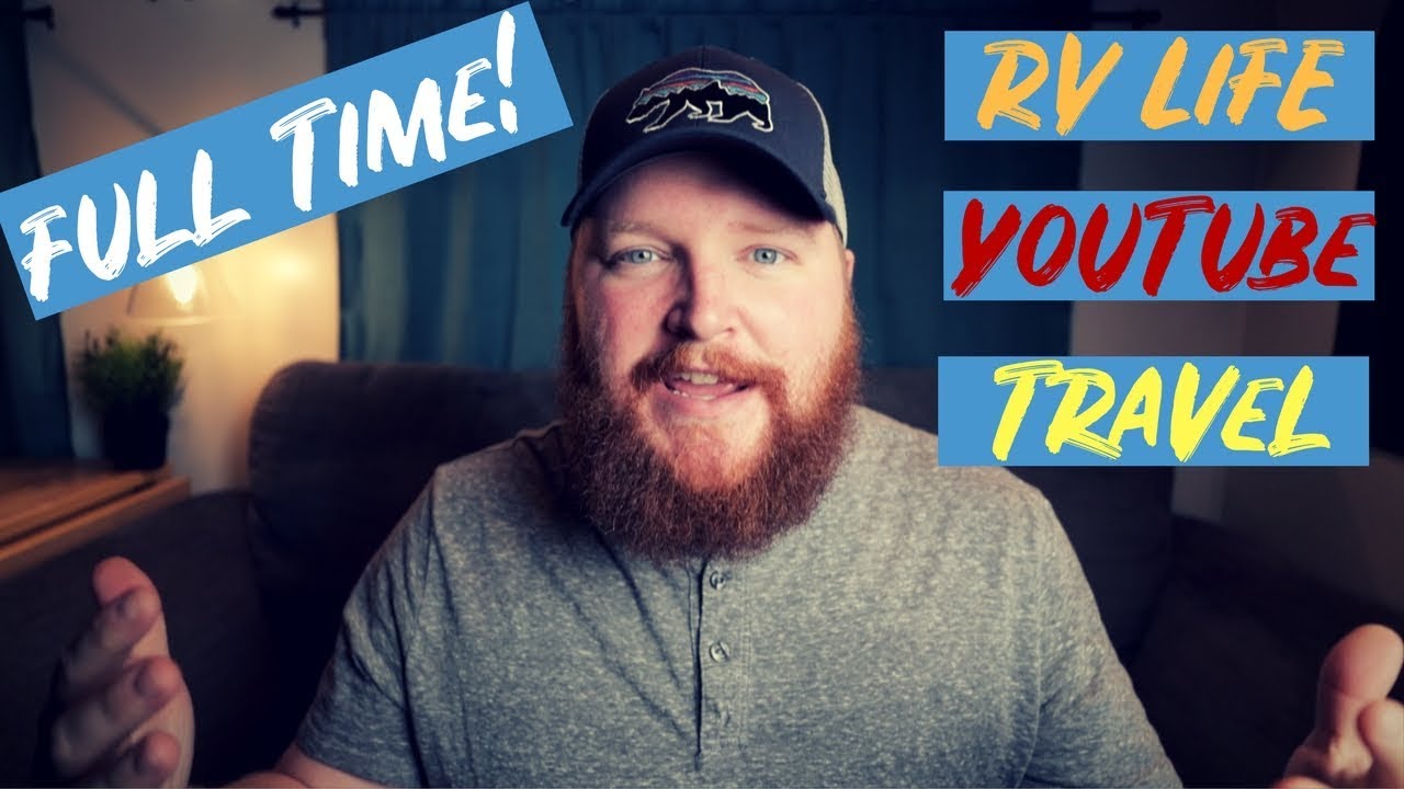 Full Time RV & Full Time YouTube - Life Update - How I Make Money