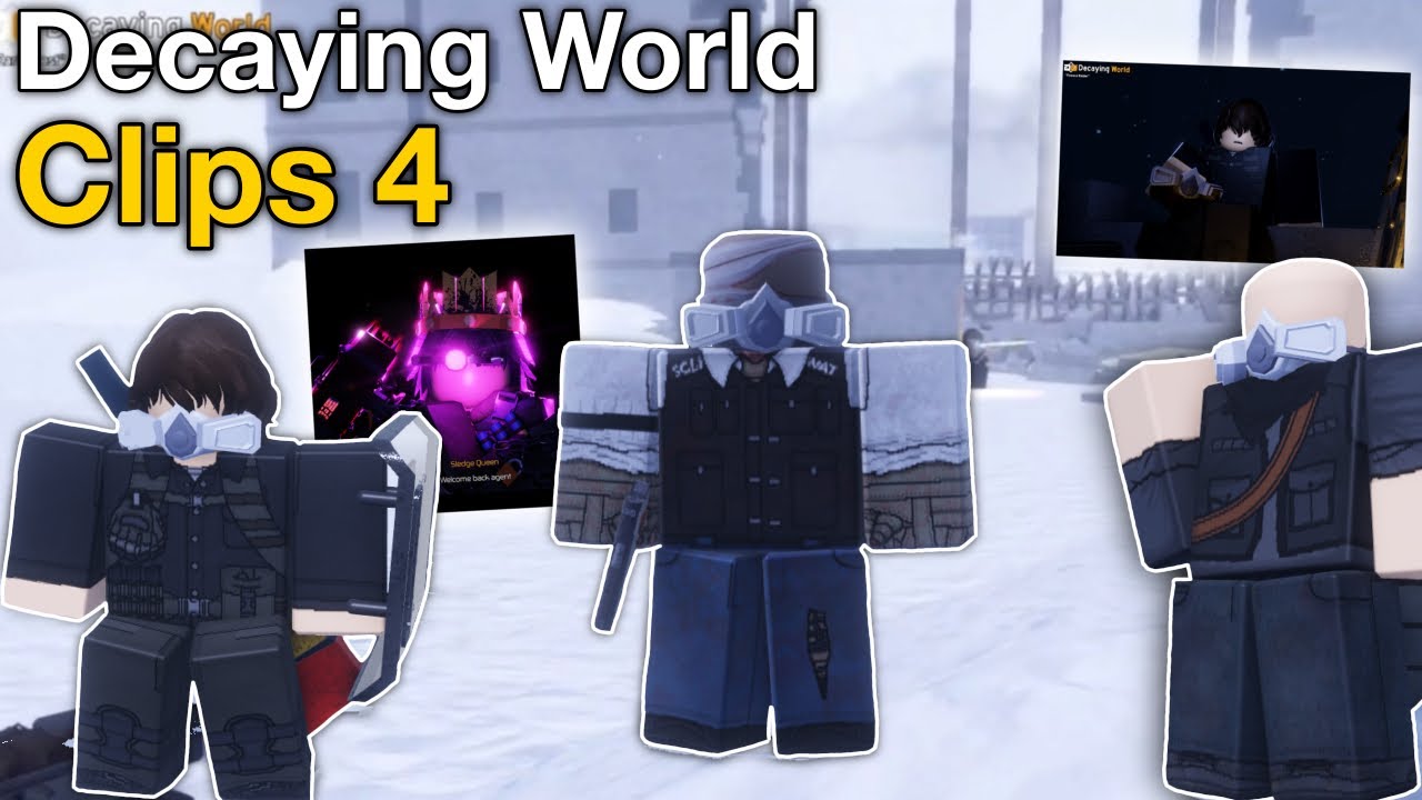 Decaying World Clips I Found 4