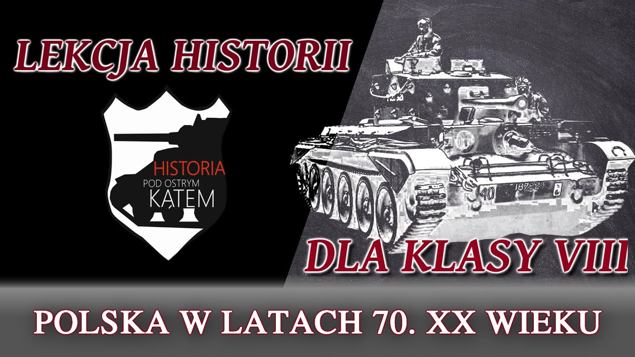 Polska w latach 70. XX w. - Lekcje historii pod ostrym kątem - Klasa 8