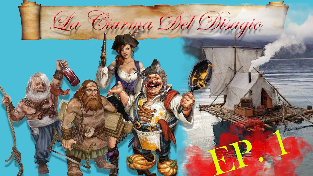 [D&D 5e ITA GDR LIVE] La Ciurma del Disagio - S01- Ep. 01 -  E questi sarebbero pirati ?