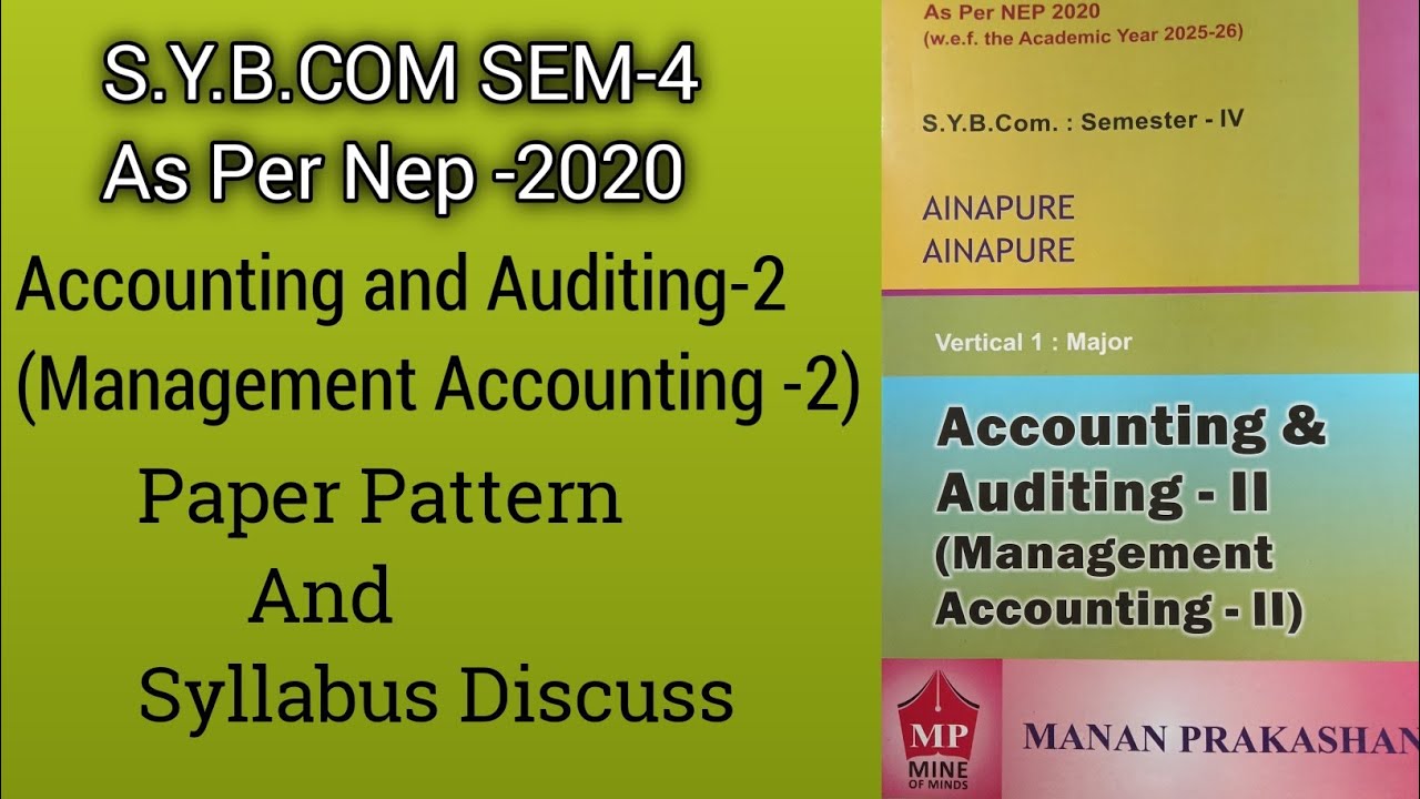 S.y.b.com Sem-4| Accounting and Auditing-2 (Management Accounting -2)| As Per Nep -2020|
