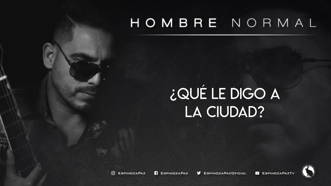 Espinoza Paz - Hombre Normal - Video Letra (Sección El Próximo Viernes)