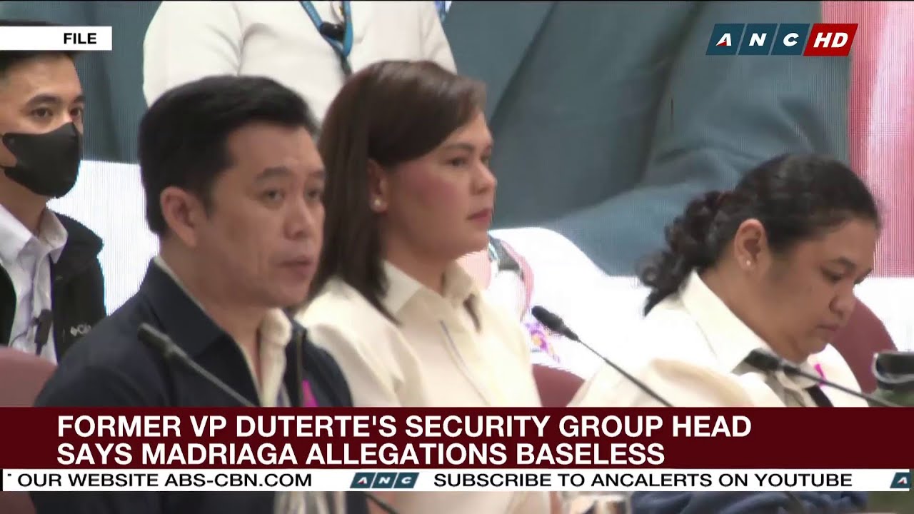 Former VP Duterte's security group head says Madriaga allegations baseless | ANC