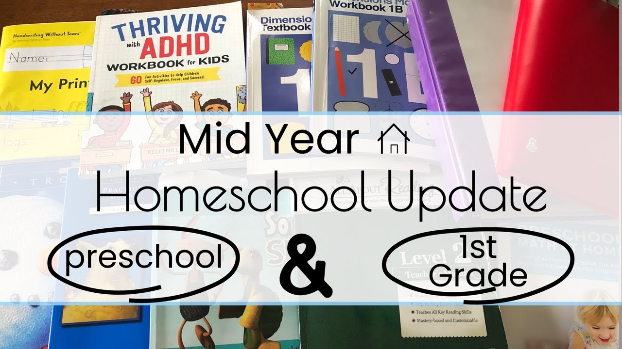 Mid Year Homeschool Update | Preschool & 1st Grade