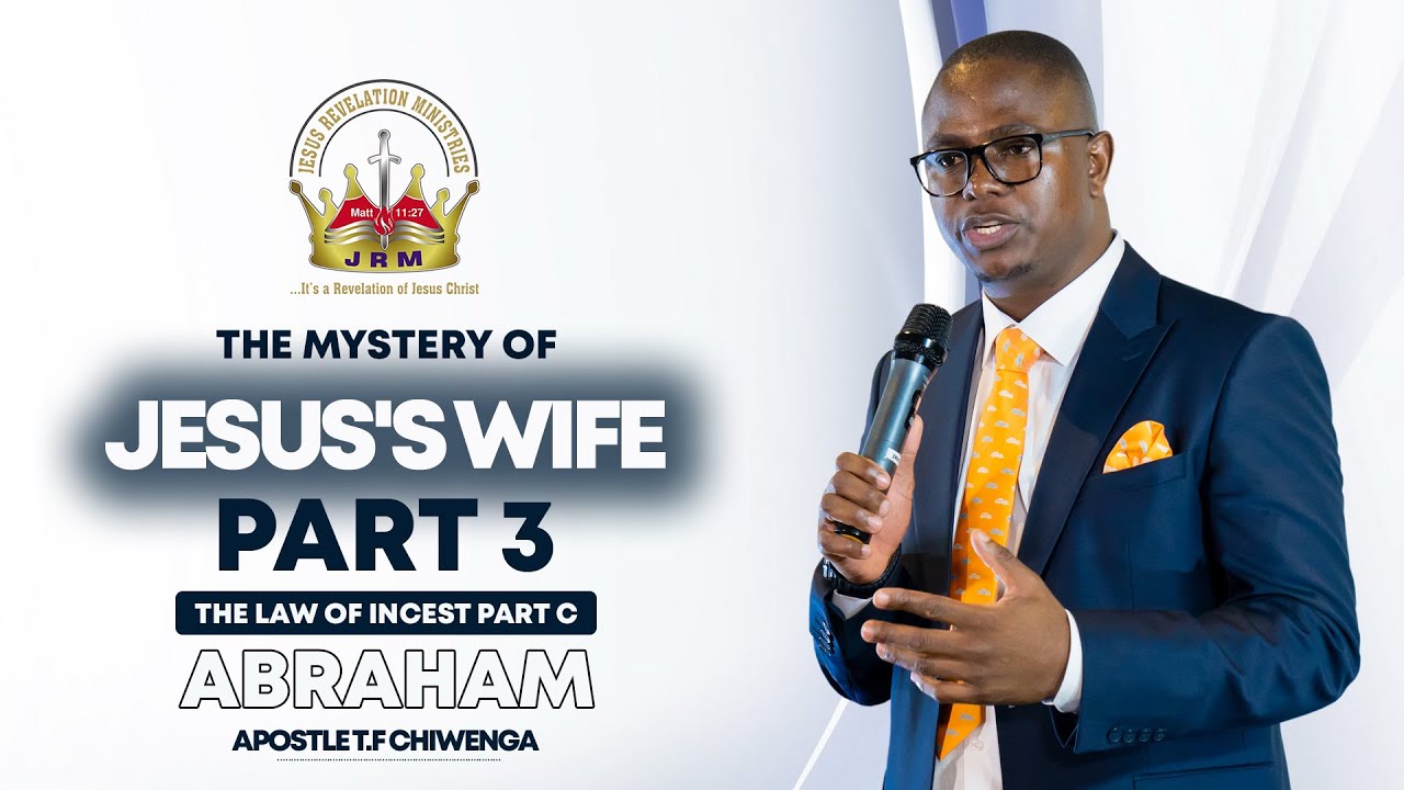 The Mystery of Jesus's Wife (Part C) - The Law Of Incest Part  (Abraham)  | Sunday 23 April 2023