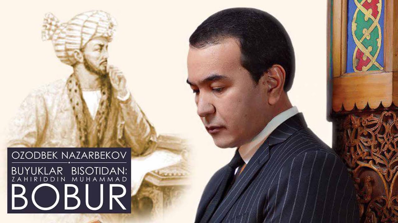 Ozodbek Nazarbekov - Boburxonlik | Озодбек Назарбеков - Бобурхонлик
