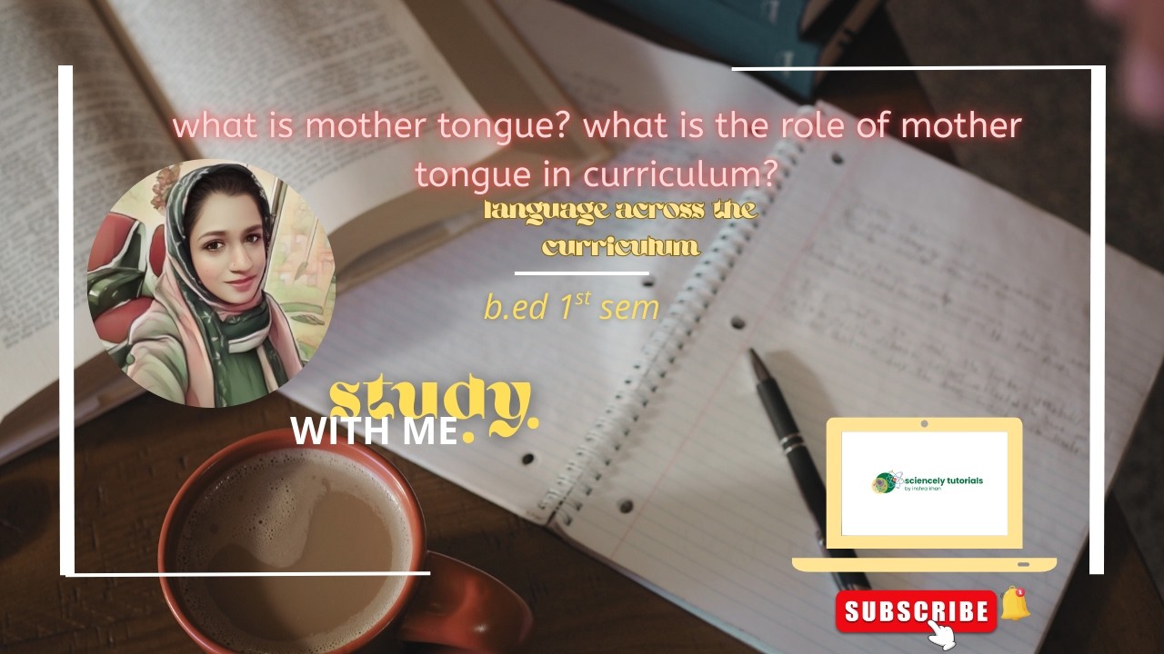 what is mother tongue? what is the role of mother tongue in curriculum?