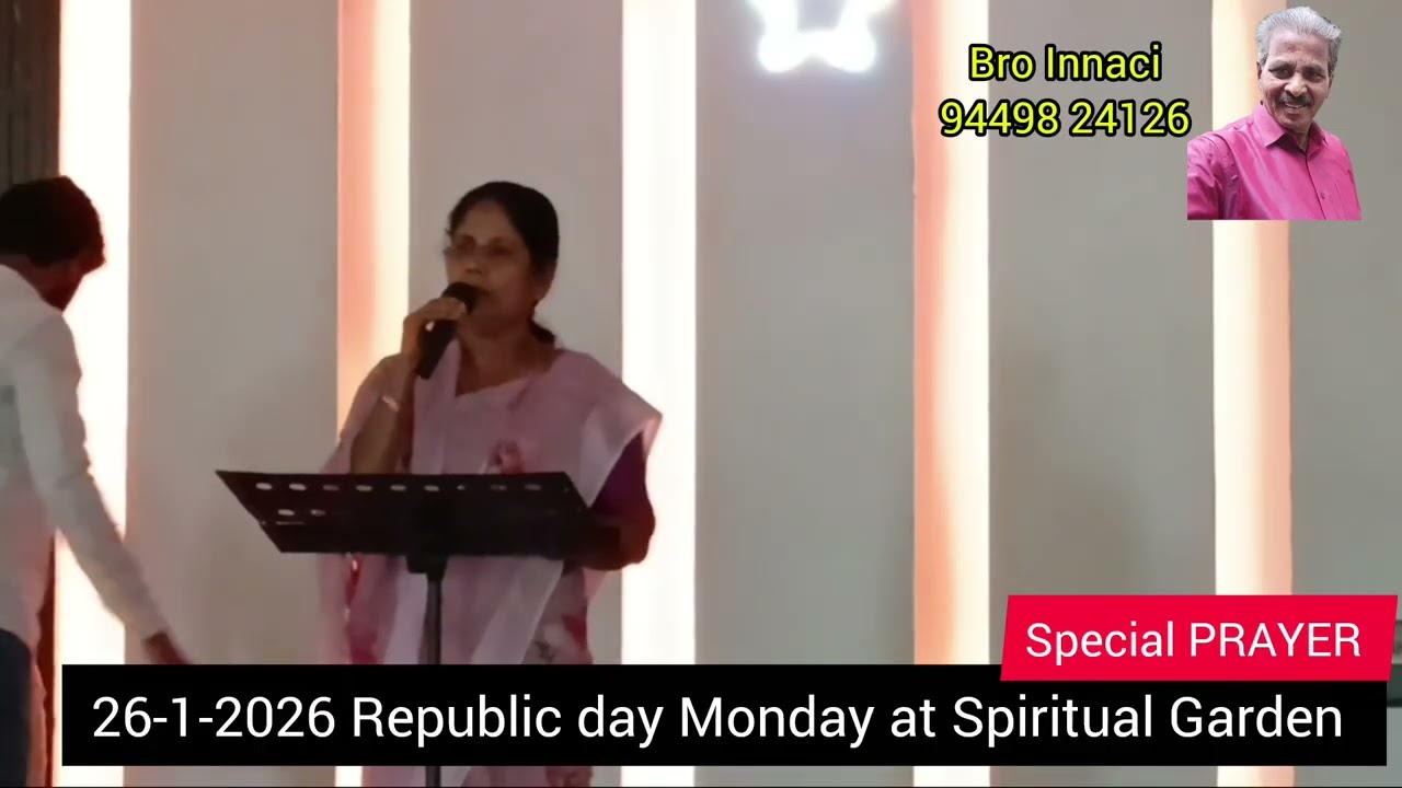 26-1-2026 Republic day. Healing prayer at Spiritual Garden Bro Innaci Omega Voice Ministries 🇮🇳 