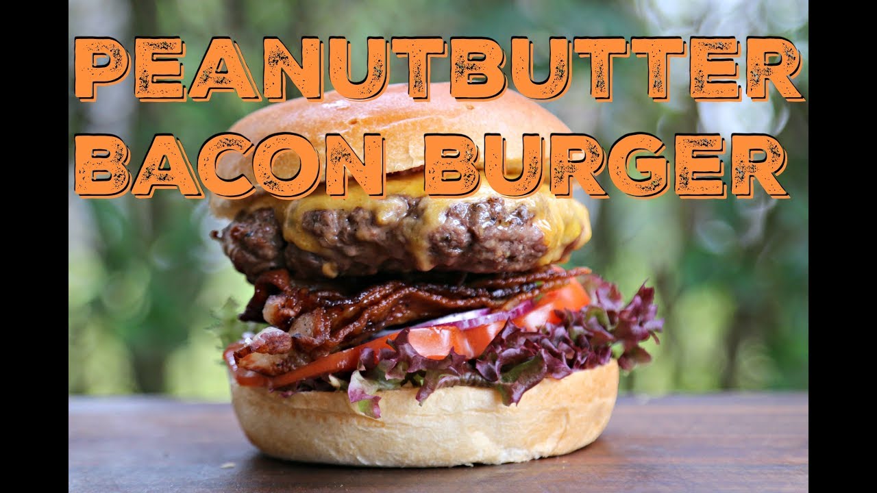 Peanutbutter Bacon Burger