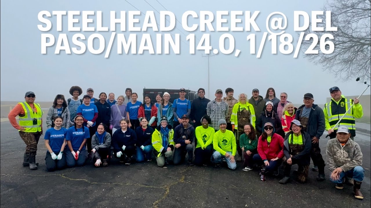 Steelhead Creek Cleanup @ Del Paso/Main 14.0, 1/18/26