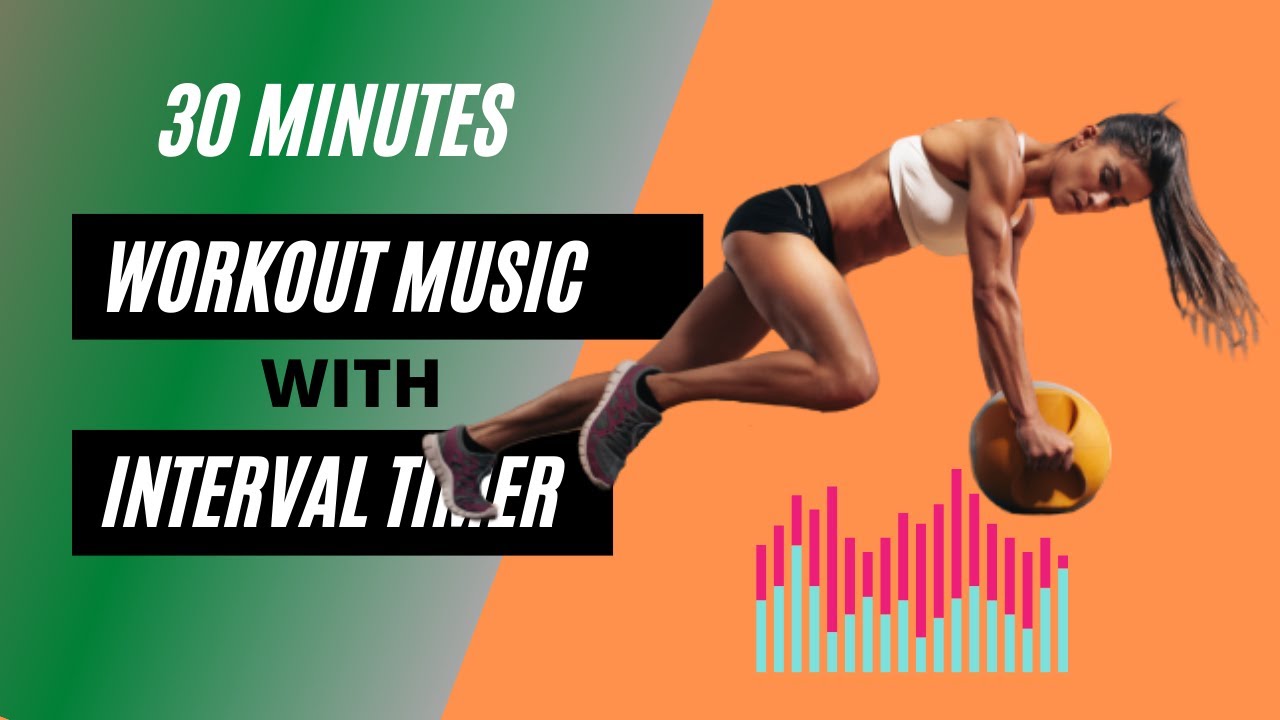 30 minutes workout music with interval timer