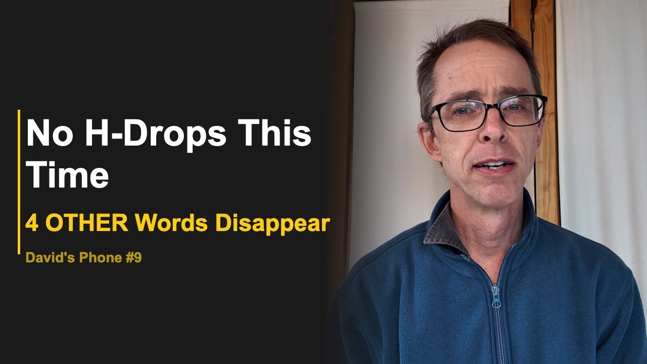 No H-Drops — But 4 Words STILL Disappear | David's Phone #9