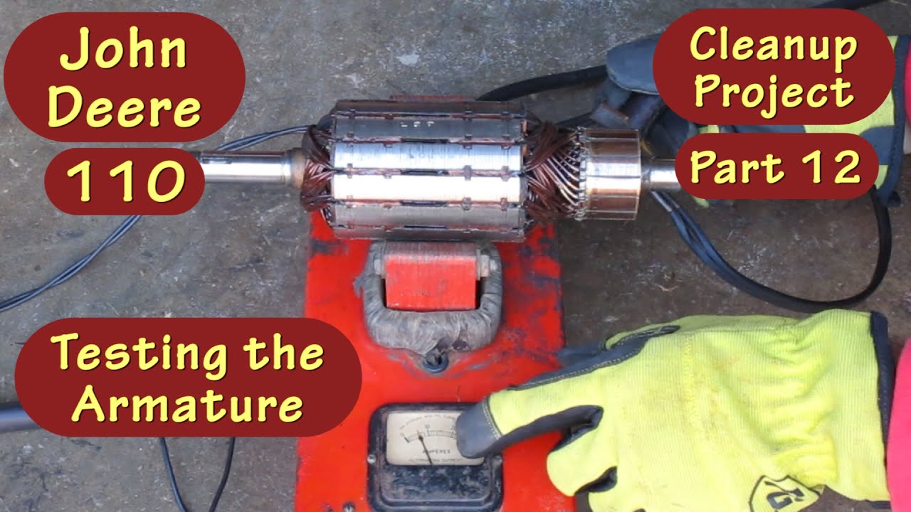 John Deere 110 Cleanup Project Part 12, Testing the Armature from the Starter Generator, Growler