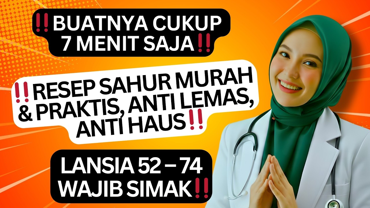 KHUSUS LANSIA 53+‼️RAHASIA MENU SAHUR ANTI LEMAS & ANTI HAUS‼️TENAGA AWET SAMPAI MAGRIB LANSIA CATAT