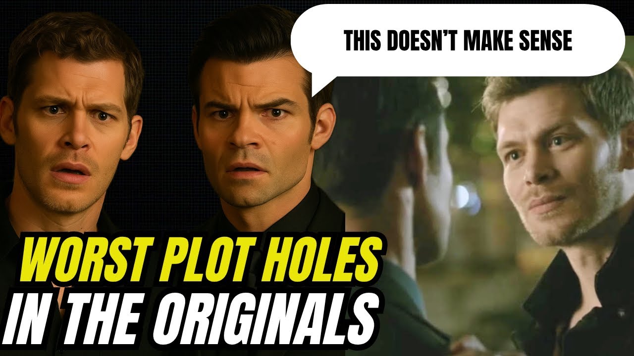 The Originals Plot Holes That Still Make ZERO Sense!